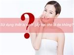 Sử dụng các thiết bị sưởi có hại da không?