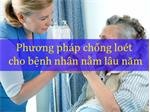 Phương pháp chống loét cho bệnh nhân nằm lâu năm