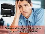 Nguyên nhân và cách khắc phục lỗi máy in không in được