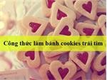 Công thức làm bánh cookies trái tim cho ngày lễ tình nhân