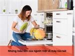 Những hiểu lầm của người Việt về máy rửa bát