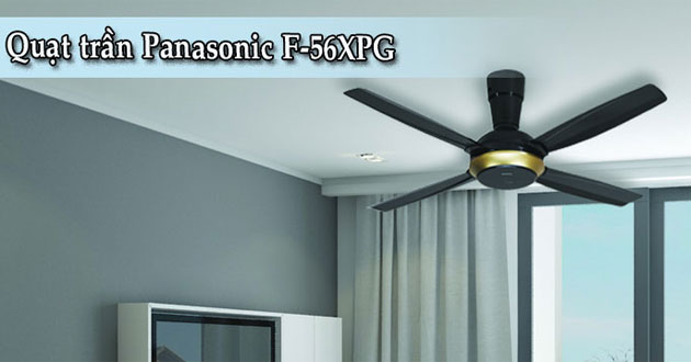 Quạt trần Panasonic F-56XPG có 4 cánh Quạt trần Panasonic