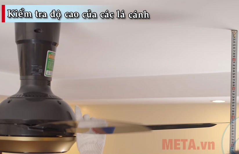 Kiểm tra độ cao của cánh quạt trần Kiểm tra độ cao của cánh quạt trần
