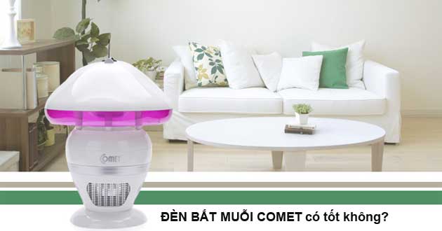 Đèn bắt muỗi Comet có tốt không Đèn bắt muỗi Comet có tốt không