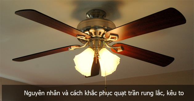 quạt trần bị rung lắc