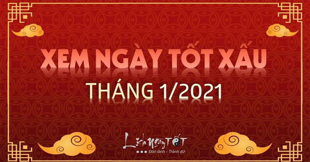 Lịch ngày tốt tháng 1 năm 2021