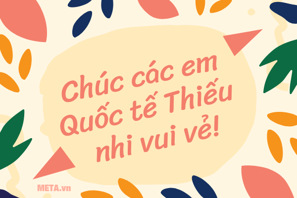 Thiệp chúc mừng ngày 1 tháng 6 Quốc tế Thiếu nhi 