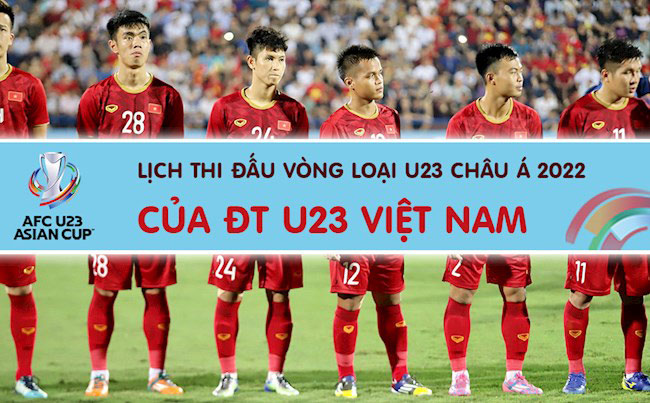 Lịch thi đấu vòng loại U23 châu Á 2022 của tuyển Việt Nam