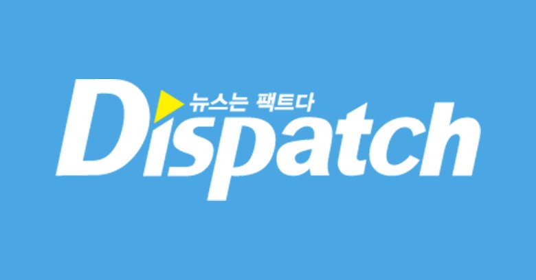 Dispatch là gì? Dispatch Korea là gì?