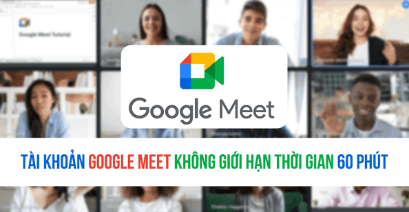 Google Meet miễn phí 60 phút