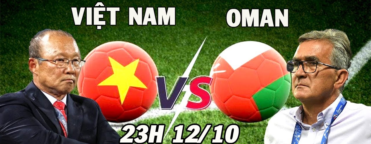 Link xem trực tiếp trận đấu Việt Nam vs Oman