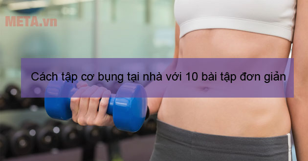 Cách tập cơ bụng tại nhà