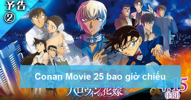 Conan Movie 25 bao giờ chiếu ở Việt Nam? Lịch chiếu Conan Movie 25