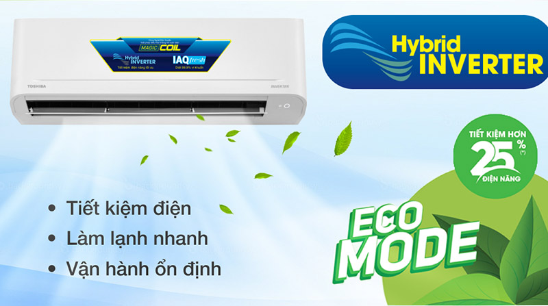 Công nghệ hybrid inverter và chế độ Eco tiết kiệm điện năng hiệu quả trên máy lạnh Toshiba 2022