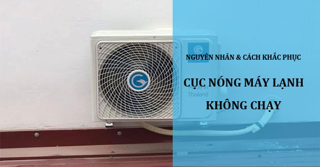 Cho biết máy điều hòa không khí nóng không chạy