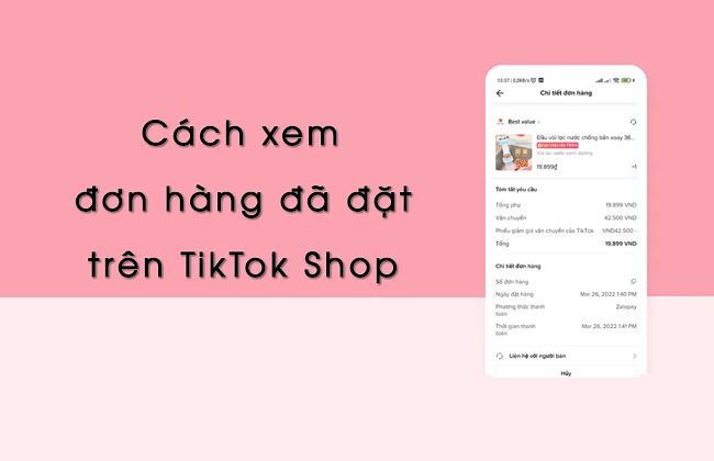 Hướng dẫn cách xem đơn hàng đã mua trên TikTok