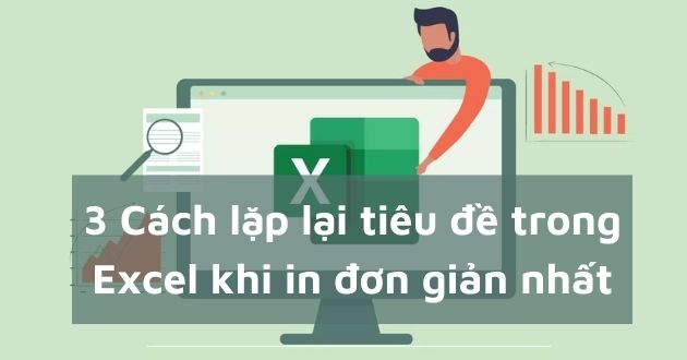 cách lặp lại tiêu đề trong excel