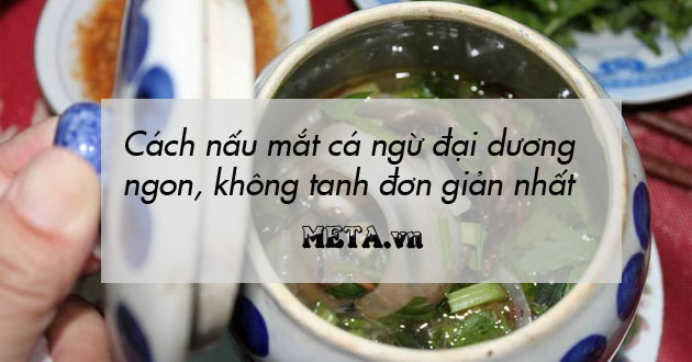 Hướng dẫn nấu mắt cá ngừ đại dương