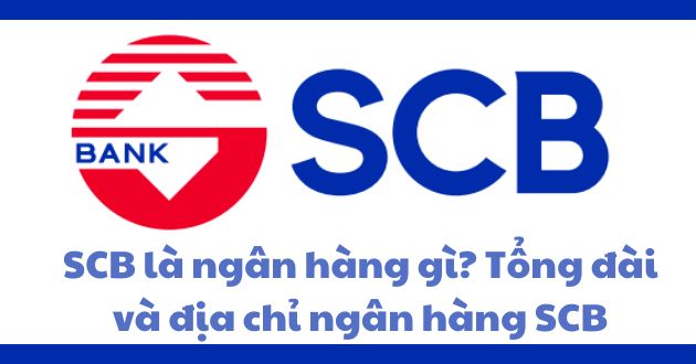 Ngân hàng scb là gì?