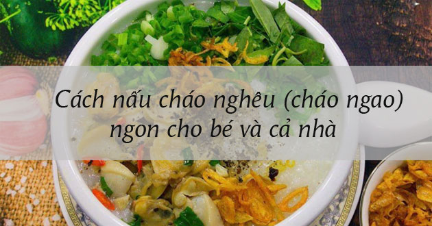 Cách nấu cháo ngao