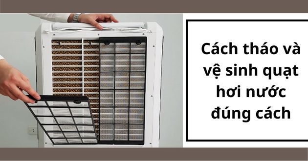 cách tháo quạt hơi nước