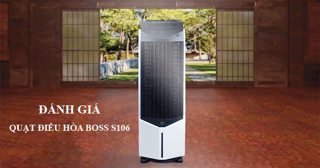 Quạt điều hòa Boss S106 có tốt không?